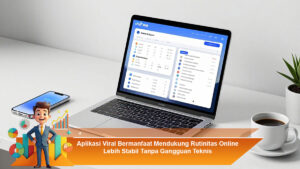 Aplikasi-Viral-Bermanfaat-Mendukung-Rutinitas-Online-Lebih-Stabil-Tanpa-Gangguan-Teknis
