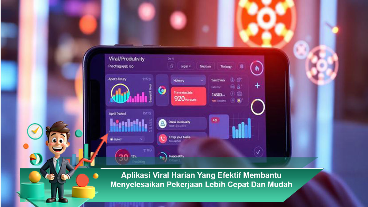 Aplikasi-Viral-Harian-Yang-Efektif-Membantu-Menyelesaikan-Pekerjaan-Lebih-Cepat-Dan-Mudah