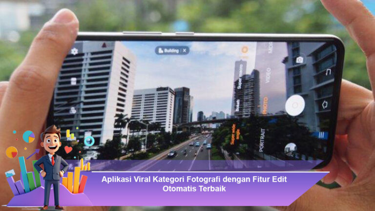 Aplikasi-Viral-Kategori-Fotografi-dengan-Fitur-Edit-Otomatis-Terbaik