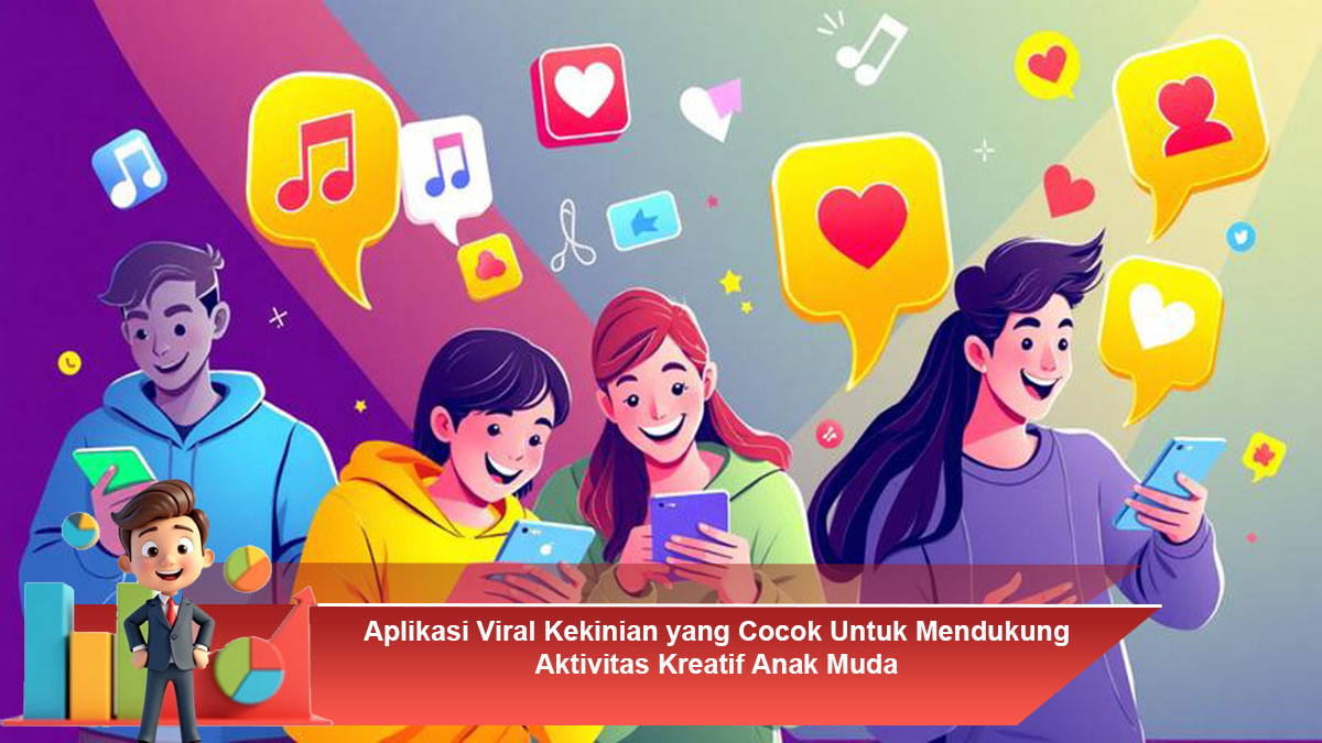 Aplikasi-Viral-Kekinian-yang-Cocok-Untuk-Mendukung-Aktivitas-Kreatif-Anak-Muda