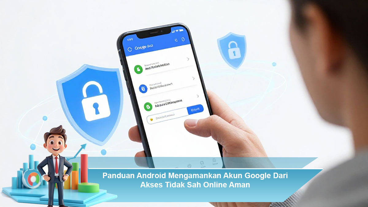 Panduan-Android-Mengamankan-Akun-Google-Dari-Akses-Tidak-Sah-Online-Aman