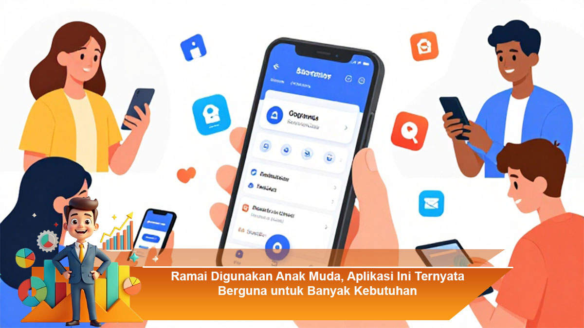 Ramai-Digunakan-Anak-Muda,-Aplikasi-Ini-Ternyata-Berguna-untuk-Banyak-Kebutuhan