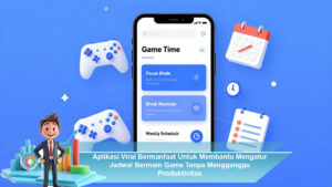 Aplikasi-Viral-Bermanfaat-Untuk-Membantu-Mengatur-Jadwal-Bermain-Game-Tanpa-Mengganggu-Produktivitas