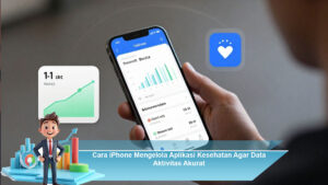 Cara-iPhone-Mengelola-Aplikasi-Kesehatan-Agar-Data-Aktivitas-Akurat
