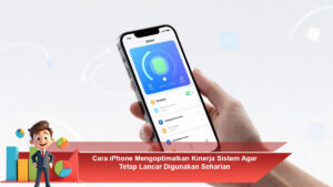 Cara-iPhone-Mengoptimalkan-Kinerja-Sistem-Agar-Tetap-Lancar-Digunakan-Seharian