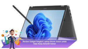 Review-Gadget-Singkat-Laptop-Bisnis-Aman-untuk-Data-Kerja-Sensitif-Harian
