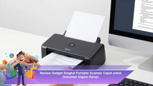 Review-Gadget-Singkat-Portable-Scanner-Cepat-untuk-Dokumen-Digital-Harian
