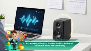 Review-Gadget-Singkat-Speaker-Desktop-Aktif-untuk-Kebutuhan-Audio-Kerja-Seimbang